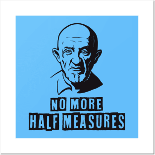 No more half measures Posters and Art